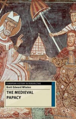 New Book: The Medieval&nbsp;Papacy